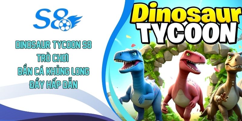 Dinosaur Tycoon S8