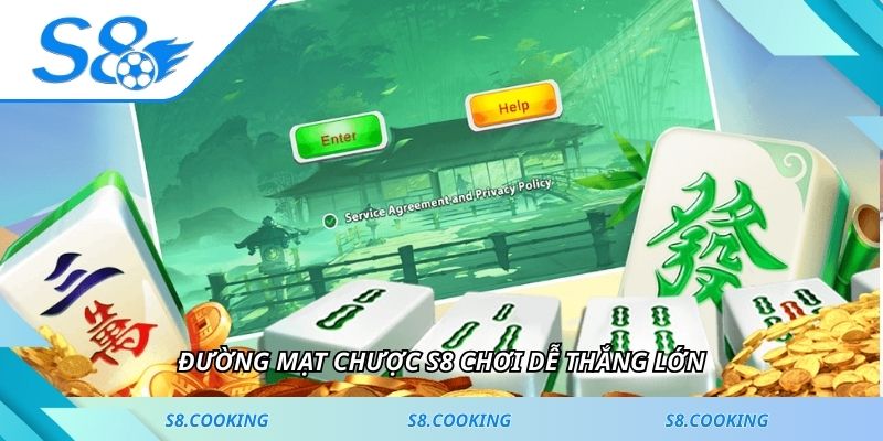 Đường mạt chược S8 chơi dễ thắng lớn