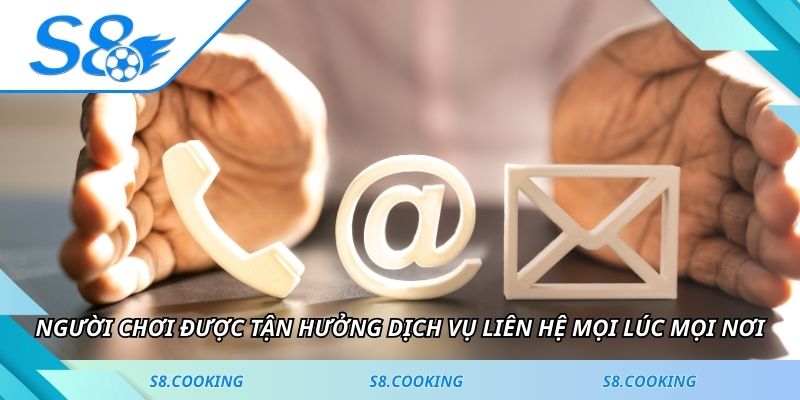 Người chơi được tận hưởng dịch vụ liên hệ mọi lúc mọi nơi