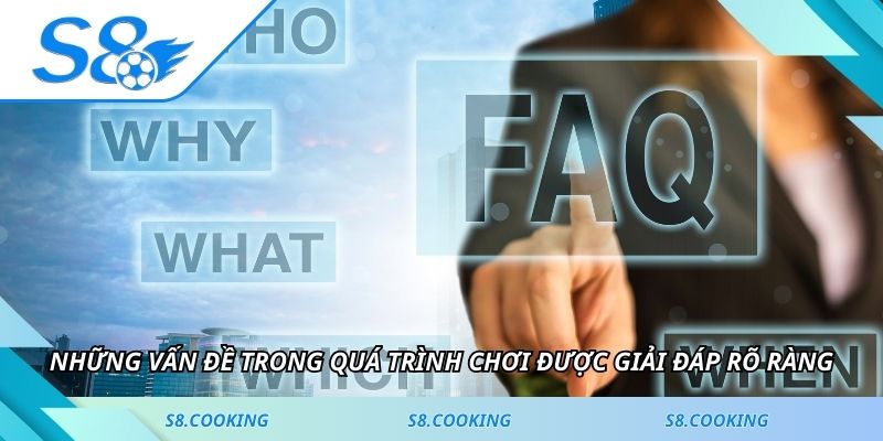 Những vấn đề trong quá trình chơi được giải đáp rõ ràng